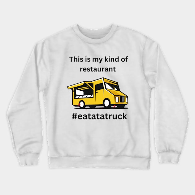 Food truck tee Crewneck Sweatshirt by Where's my food truck
